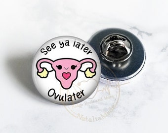 Small ID Badge Pin, 1" See Ya Later Ovulater OBGYN Pin, Cute Pin, Obstetrics Nurse Lanyard Pin, OB Labor and Delivery Nurse Badge Lapel Pin