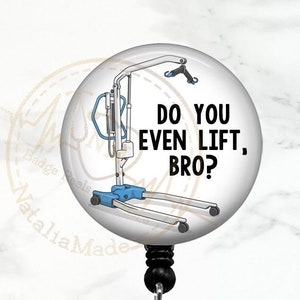 Funny Badge Reel, Do You Even Lift Bro Retractable Badge Holder, CNA PCT,  Physical Therapist Badge Clip, Heavy Duty Reel, Carabiner, Lanyard 