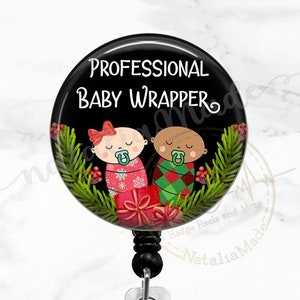 Professional Baby Wrapper Reel, Christmas NICU Nurse  Retractable Badge Holder, Labor Delivery Badge Holder, OB Nurse, NICU Badge Clip