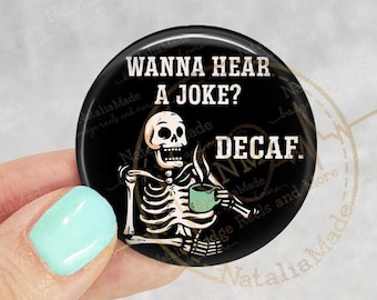 Interchangeable Badge Topper 1.75" - Wanna Hear A Joke Decaf Funny Skeleton Coffee Swappable ID Badge Topper, Badge Clip Accessories