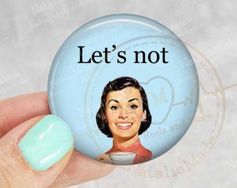 Interchangeable Badge Topper 1.75" - Let's Not Funny Snarky Swappable ID Badge Topper, Badge Clip Accessories