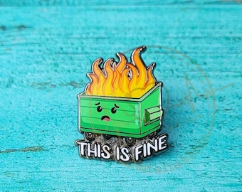Dumpster Fire Enamel Pin, Funny Nurse Pin, Medical Enamel Pins, This is Fine Enamel Pin, Lapel Pins, ER Doctor Gift, Nurse's Week Gifts