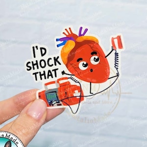 Funny Cardiology I&#39;d Shock That Waterproof Vinyl Sticker 3&quot; x 2.8&quot; Cute Nursing Stickers, Telemetry Cardiology Heart Water Bottle Sticker