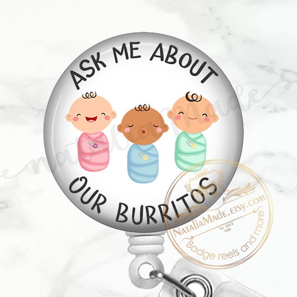 Ask Me About Our Burritos  Retractable Badge Holder, Funny OB L&D Nurse Badge Clip, Labor and Delivery Neonatal Nurse ID Badge Holder