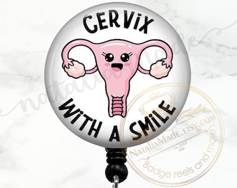 Cervix With A Smile Funny OBGYN OB Nurse Badge Reel   Retractable Badge Holder, Obstetrics Labor and Delivery Badge, L and D Nurse Gift