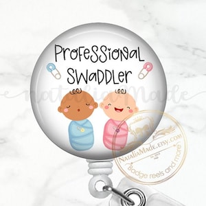 Professional Swaddler Badge Reel, NICU Nurse  Retractable Badge Holder, Labor and Delivery Badge Holder, OB Nurse, NICU Badge Clip