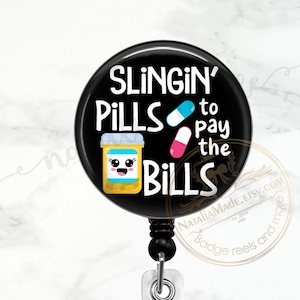 Slingin Pills To Pay The Bills Badge Reel,  Retractable Badge Holder, Funny Pharmacy Tech Badge Clip, Pharmacist Name Tag, Nurse Lanyard