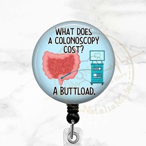 Funny GI Colonoscopy Badge Reel - Buttload Retractable Badge Holder, GI Nurse Gastroenterology Colorectal Intestines ID Name Badge