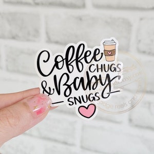 Coffee Chugs and Baby Snugs Waterproof Vinyl Sticker 2.3"x2.1"  NICU Nurse L&D Nurse Doula Midwife Stickers, Laptop Water Bottle Sticker,