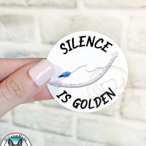 Silence is Golden Waterproof Vinyl Sticker - 2.3"x2.3" , Funny RT CRNA Anesthesia Water Bottle Stickers,  Funny Respiratory Therapy Gift