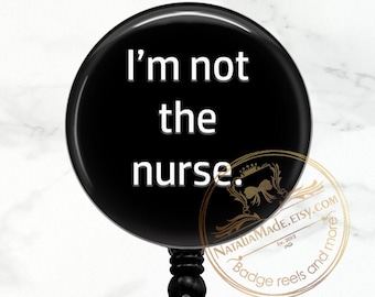 Funny Badge Reel - I'm Not The Nurse -  Retractable Badge Holder - Sacrastic ID Badge Holder - Respiratory - Radiology Tech - Lanyard