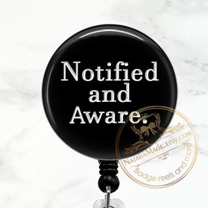 Funny Badge Reel Notified and Aware Retractable Badge Holder