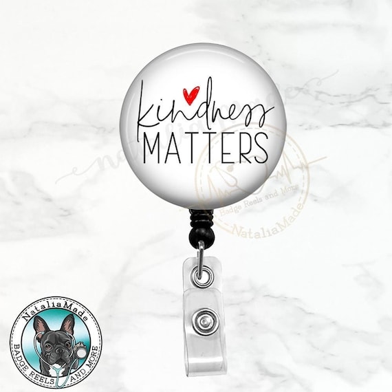 Kindness Matters Badge Reel, Be Kind Retractable Badge Holder