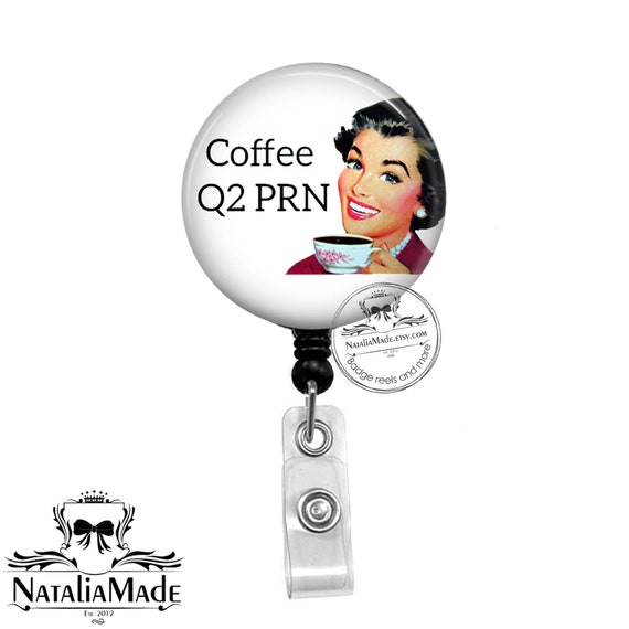 Funny Coffee Badge Reel Coffee Q2 PRN Retractable Badge Clip