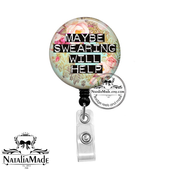 Funny Bagde Reel Maybe Swearing Will Help Retractable Badge Holder