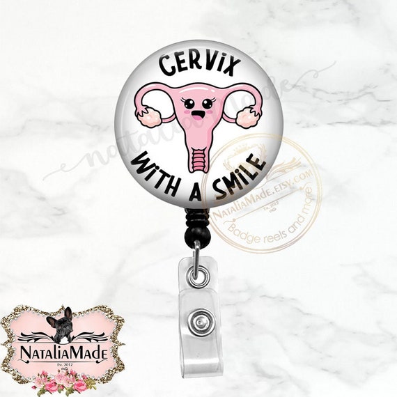 Cervix With A Smile Funny OBGYN OB Nurse Badge Reel Retractable