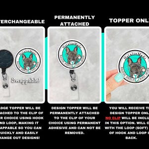 May include: Three badge reel options are shown: interchangeable, permanently attached, and topper only. Each reel features a circular design with a French bulldog illustration and the text "Natalia Made Badge Reels and More". The interchangeable option is swappable.