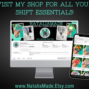 May include: Image of a computer monitor and smartphone displaying an Etsy shop, NataliaMade, selling badge reels and stickers. The text "VISIT MY SHOP FOR ALL YOUR SHIFT ESSENTIALS!" is at the top. The shop's website is www.NataliaMade.Etsy.com.