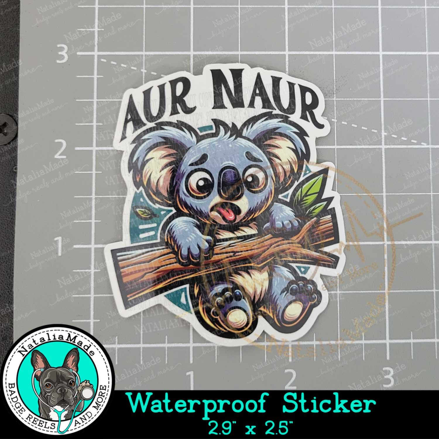 Waterproof Vinyl Sticker, Aur Naur Koala- 2.9" X 2.5 Funny Healthcare ...