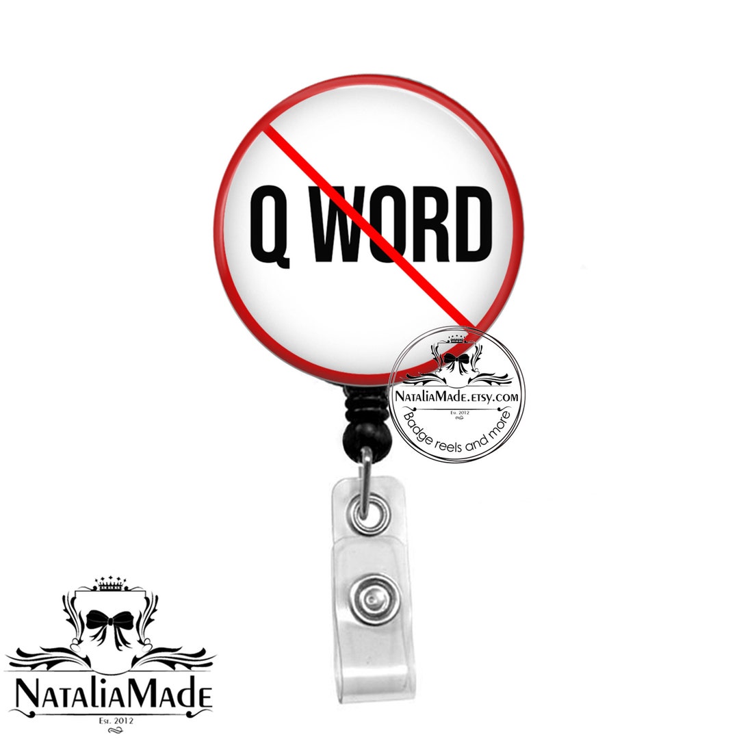 Buy Q Word Badge Reel, It Sure is Quite Retractable Badge Holder