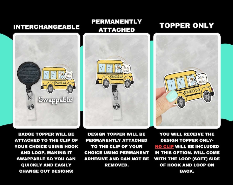May include: A yellow school bus badge reel topper with the text "STRUGGLE BUS" and a cartoon penguin. The image shows three options: interchangeable, permanently attached, and topper only. The text "Swappable!" is also visible.