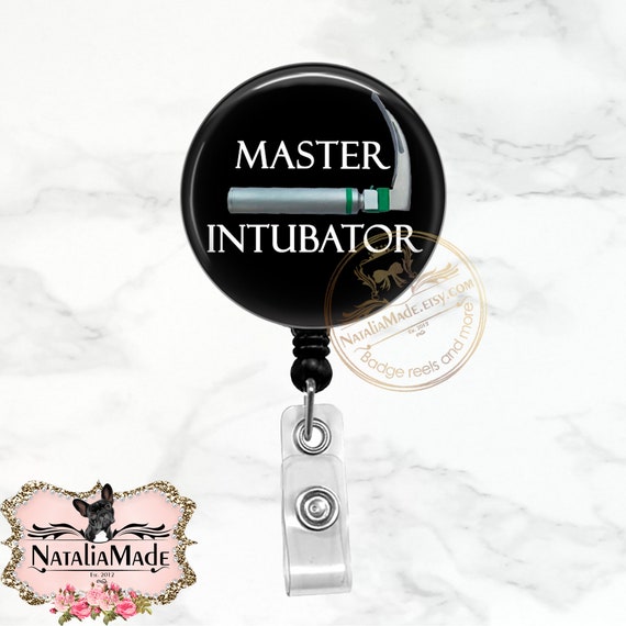 Funny Anesthesia CRNA Badge Reel, Master Intubator Retractable