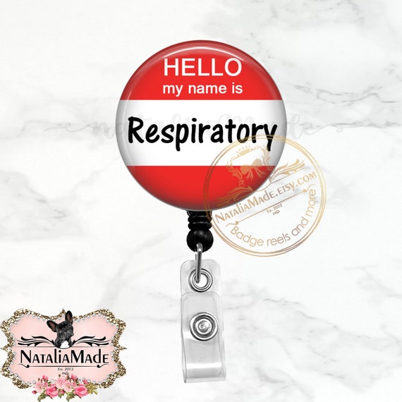 Hello My Name Is Respiratory Badge Reel - Retractable Badge Holder, Funny Respiratory Therapy Badge Clip, Respiratory RT RRT RCP Gift