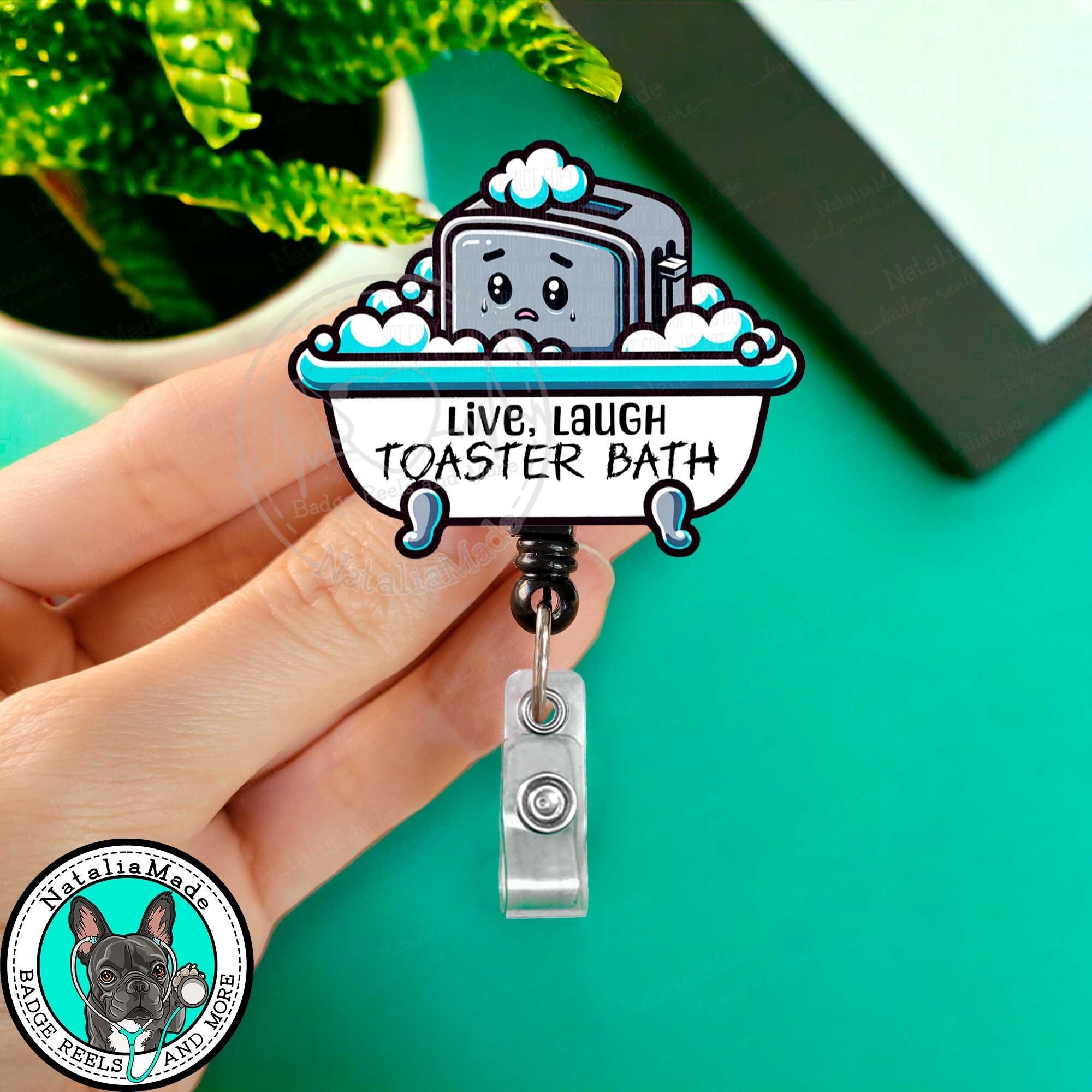 Live Laugh Toaster Bath Retractable Badge Reel, Funny ID Holder
