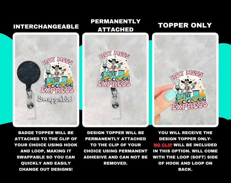 May include: Three variations of a badge topper featuring a cartoon skeleton riding a train with the text "Hot Mess Express". The first option is interchangeable with a clip and loop. The second option is permanently attached with adhesive. The third option is a topper only with no clip.