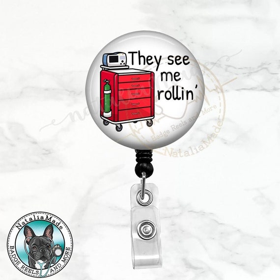 Funny Crash Cart Badge Reel, They See Me Rolling Badge Pull, Code