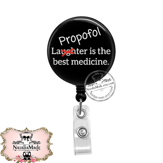 Anesthesia Badge Reel - Propofol is The Best Medicine Retractable Badge Holder - Lanyard  Carabiner - Stethoscope Tag - CRNA Badge