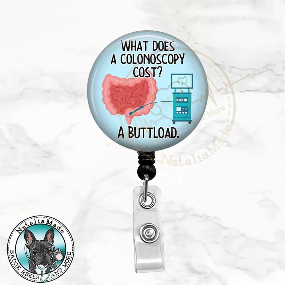 Funny GI Colonoscopy Badge Reel Buttload Retractable Badge