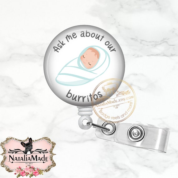 Labor and Delivery Badge Reel Ask Me About Our Burritos