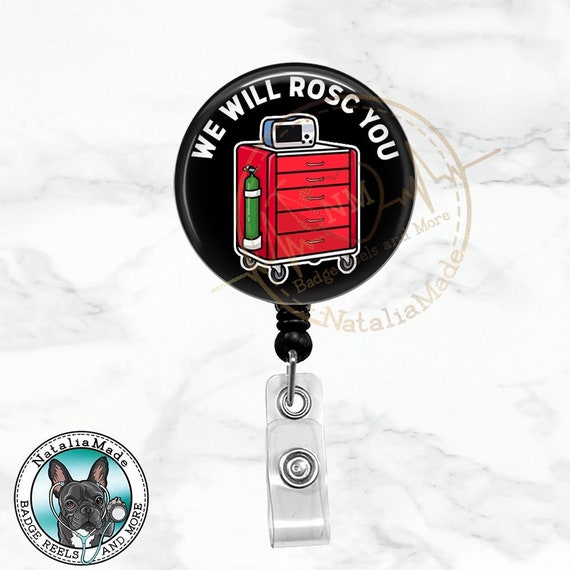 Funny Crash Cart Badge Reel, We Will ROSC You Badge Pull, Code Cart Badge  Reel, Rapid Response Team ID Badge, ER Nurse, Code Team Badge -   Singapore