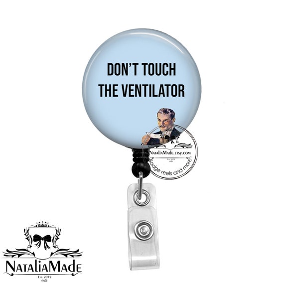 Don't Touch the Ventilator Retractable ID Badge Reel funny Respiratory  Therapist Badge Carabiner Stethoscope Name Tag Lanyard 