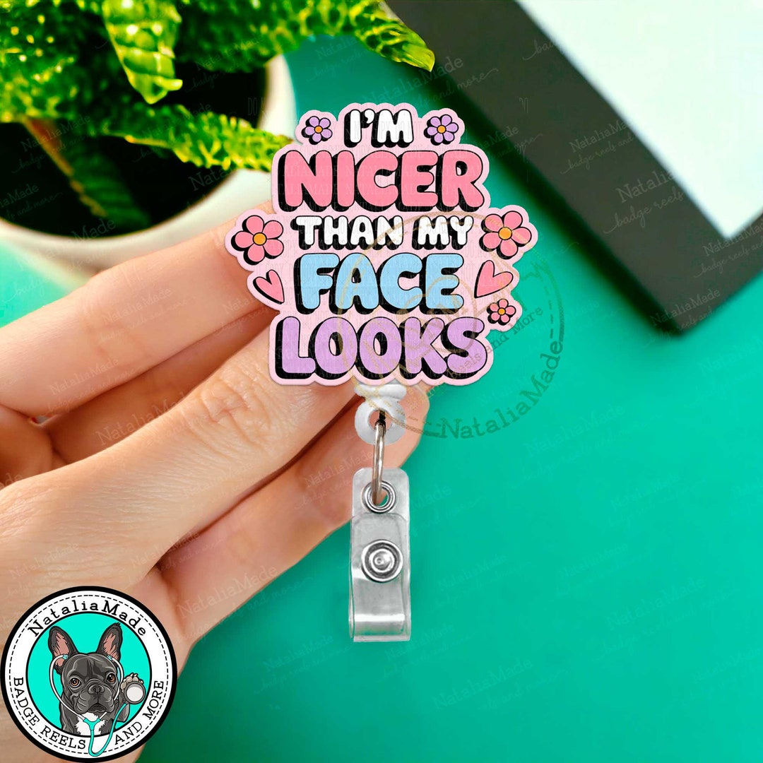 Funny Nurse Badge Reel - "I'm Nicer Than My Face Looks" Retractable ID Holder For Medical Workers - View #6