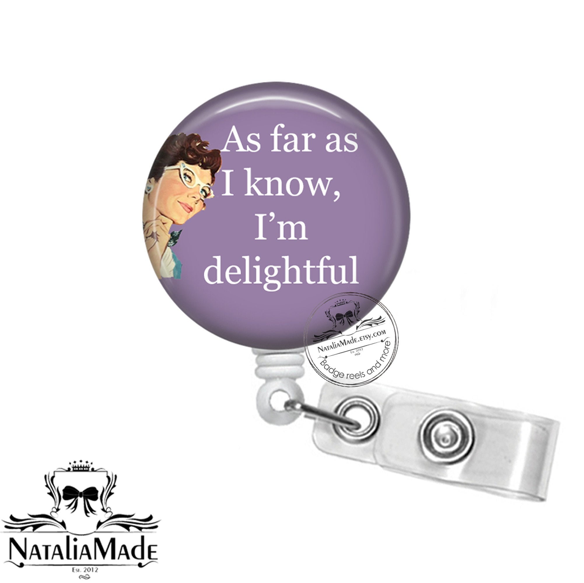 Funny Retractable Badge Reel for Nurse Doctor Employee ID (As Far As I  Know, I'm Delightful)