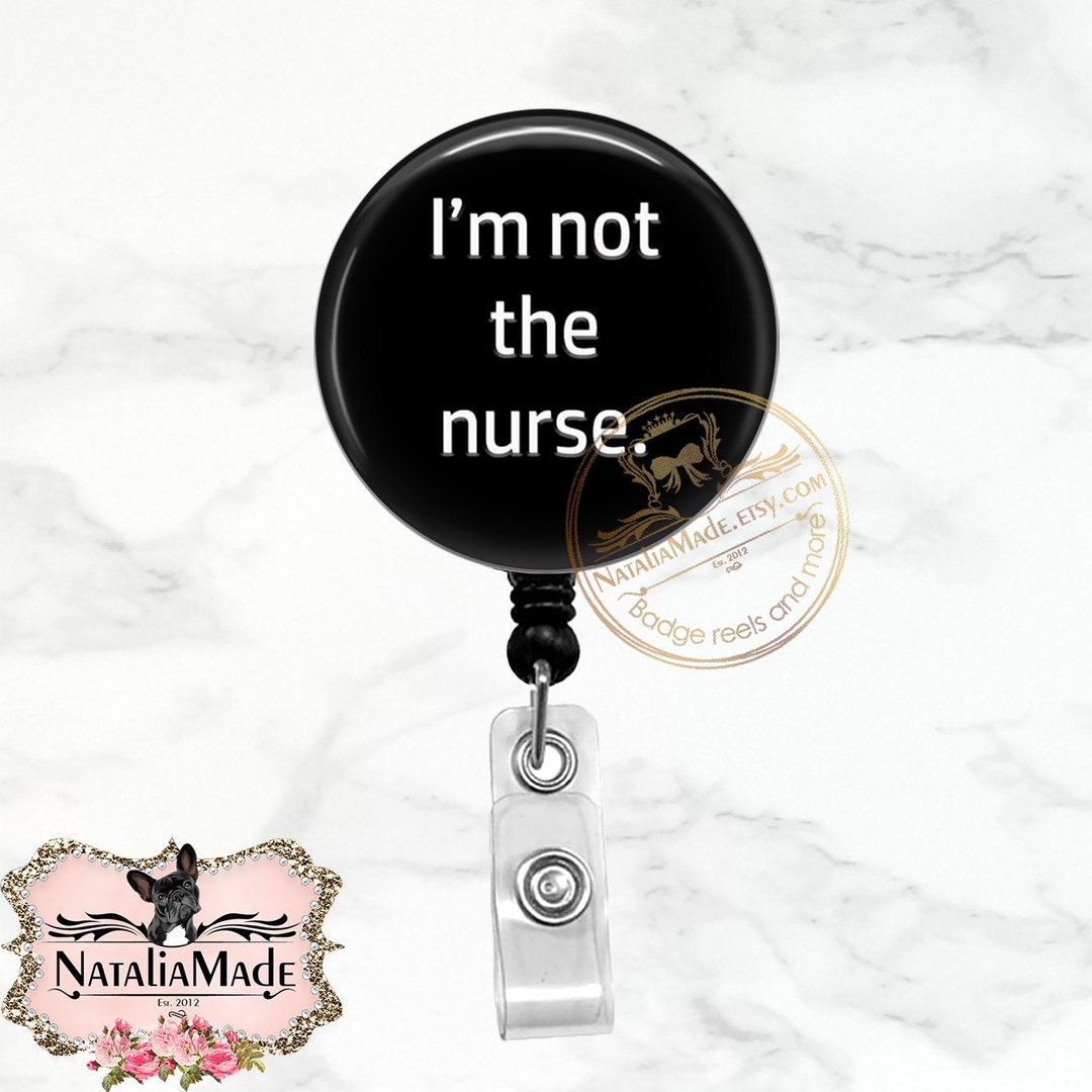 Funny Badge Reel I'm Not the Nurse Retractable Badge Holder Sacrastic ID  Badge Holder Respiratory Radiology Tech Lanyard -  UK