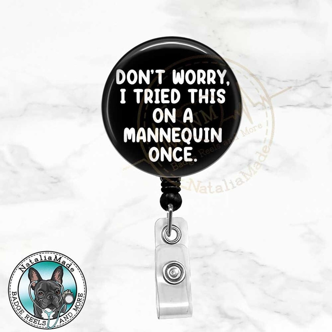 Funny Badge Reel, I Tried This on A Mannequin Once Retractable