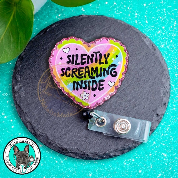 Funny Glitter Badge Reel: Silently Screaming Inside Heart Retractable Badge Holder, Heavy Duty, Carabiner, Lanyard MRI Safe Work Clip