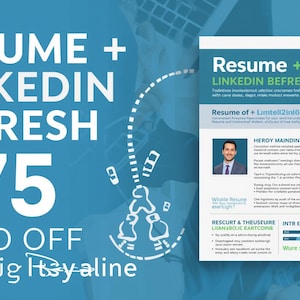 May include: A blue promotional graphic for resume and LinkedIn profile refresh services. The text includes "RESUME + LINKEDIN REFRESH" and "$75". A resume sample and a smartphone with the LinkedIn logo are also displayed.