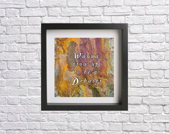 The Pixies - Music lyric quote prints ( Debaser)