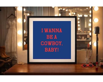 CMAT - I Wanna Be a Cowboy, Baby - Music lyric quote prints