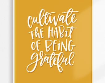 Cultivate the Habit of Being Grateful Art Print | Hand Lettered Wall Art | Vibrant Yellow Inspirational Quote