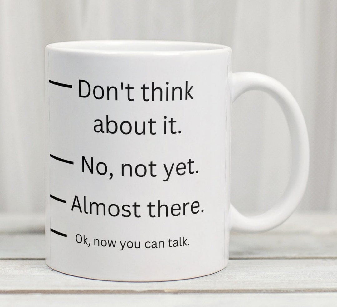 Funny Mug Sarcastic Mugs Fun Gifts Not a Morning Person Need Coffee