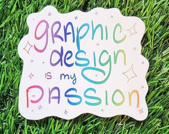 Graphic Design Passion Sticker – Meme Die-Cut Vinyl Decal