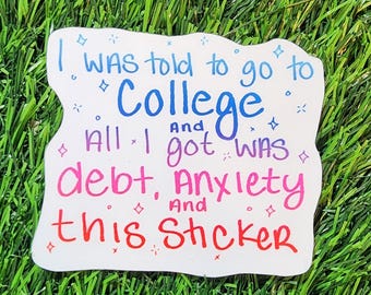 College Chaos Sticker – Relatable Debt & Anxiety Humor Vinyl Decal