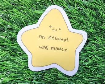 An Attempt Was Made • Gold Star Meme Sticker
