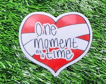 One Moment at a Time Die Cut Sticker