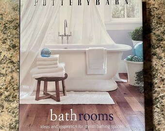 Pottery Barn Bathrooms Hardcover Book * Oxmoor Publishers * 2003 * Home Design Reference DIY Guide * Color Illustrations *